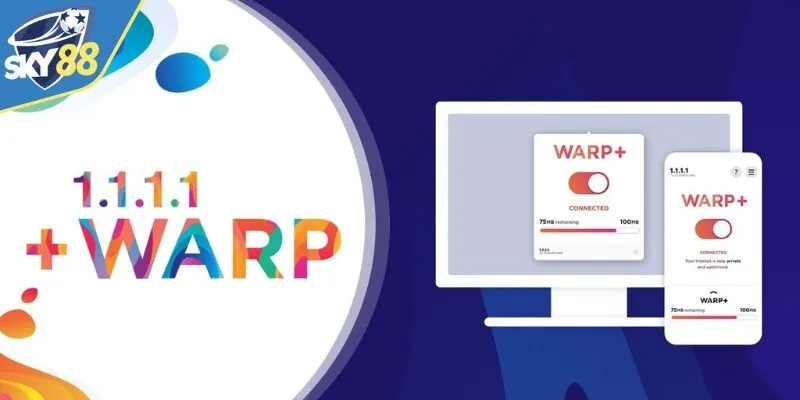 Cài đặt Warp 1.1.1.1 để chơi game Sky88 hiệu quả