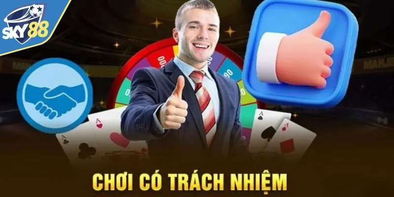 Nguyên tắc cơ bản của việc chơi có trách nhiệm Sky88